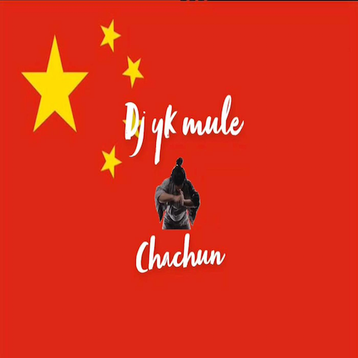 DJ YK Mule - Chachun Ft. Oba Solomon