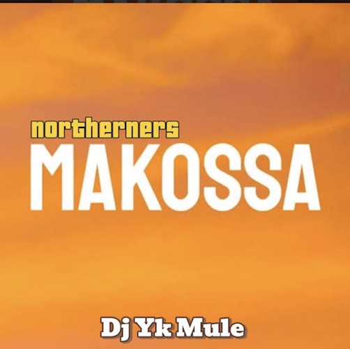 DJ YK Mule - Northerners Makosa