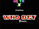 DJ YK - Who Dey Dance Ft. Jamokay