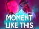 Busy Signal – Moment Like This ft. Issa Fyah & Crawba Genius