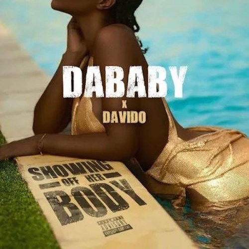 DaBaby - Showing Off Her Body Ft. Davido