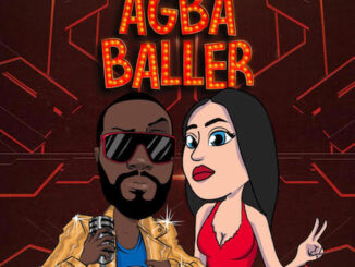 Don Crucifixto - Agba Baller Ft. Wetly