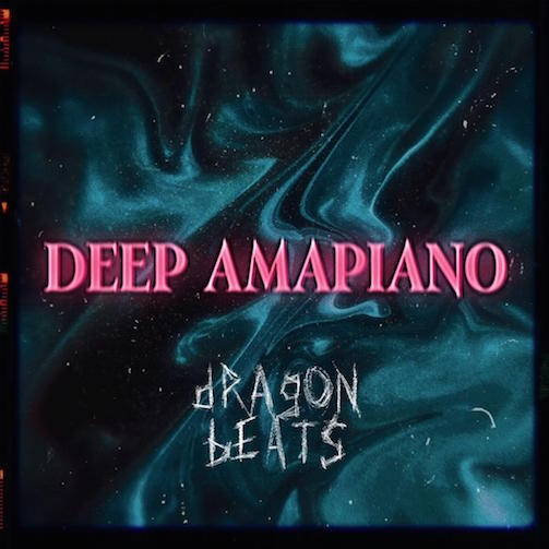 Free Beat Dragon Beatz - Deep Amapiano