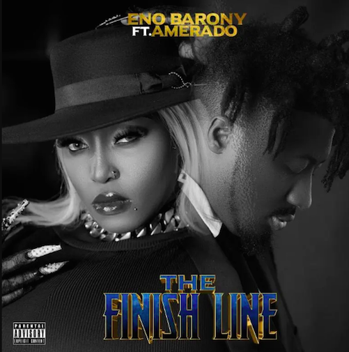 Eno Barony – The Finish Line Ft. Amerado