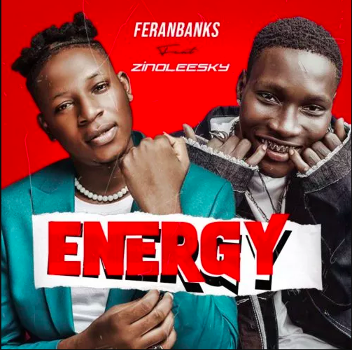 Feranbanks - Energy Ft. Zinoleesky