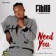 Fitila - Need You Ft. Korede Bello