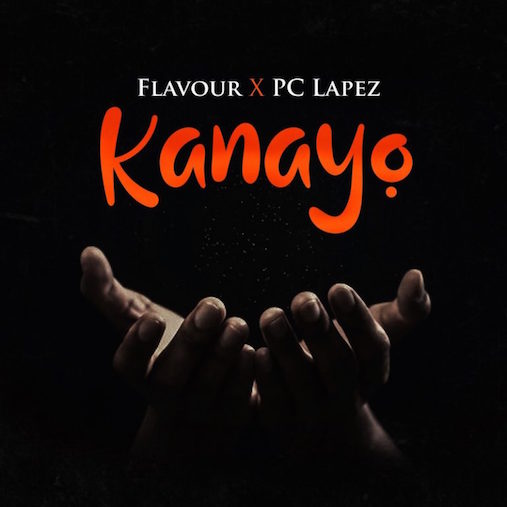 [Audio + Video] Flavour x PC Lapez - Kanayo
