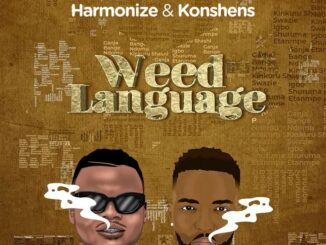 Harmonize – Weed Language Ft. Konshens