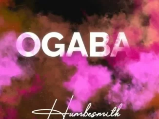 Humblesmith - Ogaba ft Portable