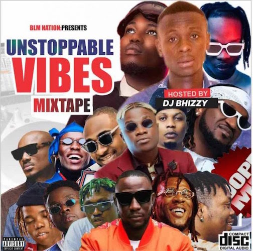 DJ Bhizzy - Unstoppable Vibes Mix (Season 2)