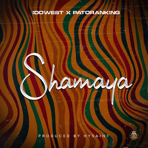 Idowest x Patoranking - Shamaya