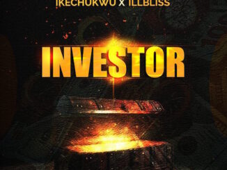 Ikechukwu - Investor Ft. illBliss