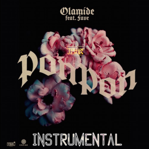 Instrumental Olamide - Pon Pon Ft. Fave (re-Prod. Teejah James)