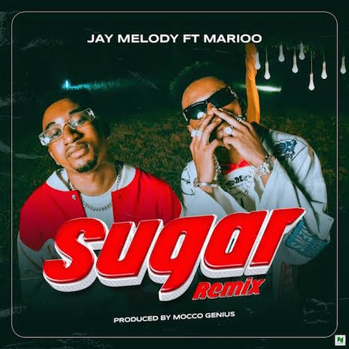 Jay Melody – Sugar (Remix) Ft Marioo