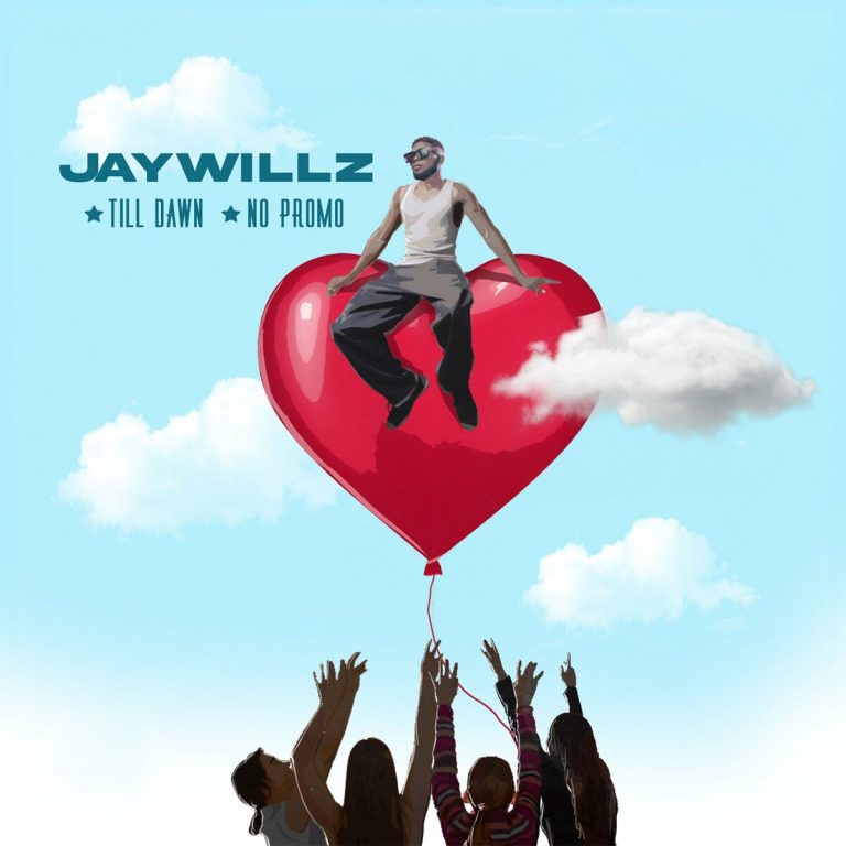 Jaywillz – Till Dawn