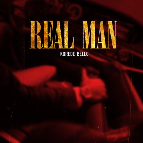 Korede Bello - Real Man Video