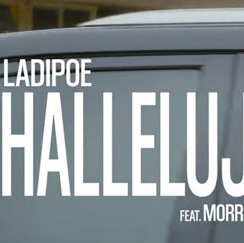 Ladipoe - Hallelujah Ft. Rozzz & Morrelo