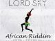 https://www.flexymusic.ng/wp-content/uploads/Lord-Sky-–-African-Riddim.jpg