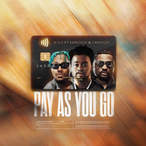 M.O.G Beatz - Pay As You Go Ft. Sarkodie & Camidoh