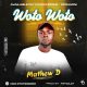 Mathew D - Woto Woto
