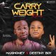 Maxi Money - Carry Weight (Remix) Ft. Destiny Boy