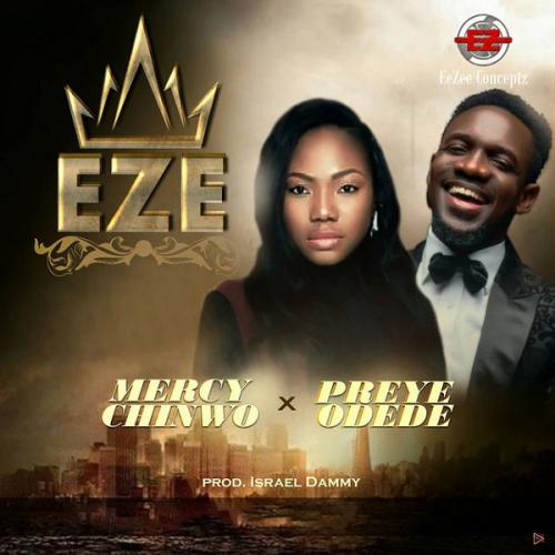 Mercy Chinwo - Eze Ft. Preye Odede