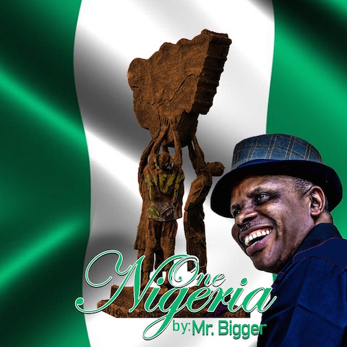 https://www.flexymusic.ng/wp-content/uploads/Mr-Bigger-Ibekwe-One-Nigeria-ART.jpg