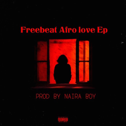EP Naira Boy - Afro Love Freebeat