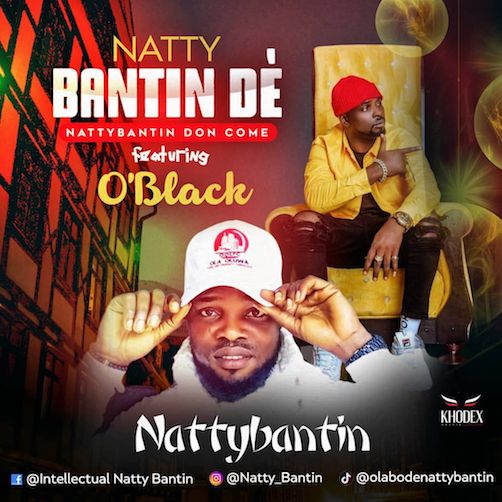 Nattybantin - Nattybantin De (Nattybantin Don Come) Ft. O’Black