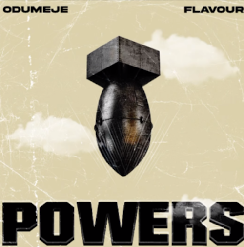 Odumeje - Powers Ft. Flavour