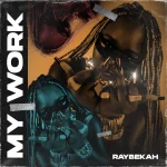 Raybekah – My Work
