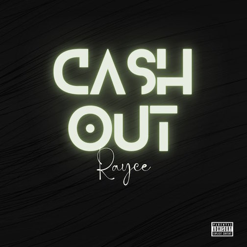 Rayce - Cash Out