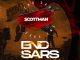 Scottman - End Sars