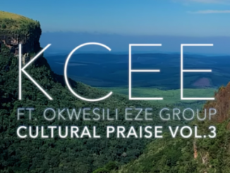Kcee - Cultural Praise Vol. 3 Ft. Okwesili Eze Group