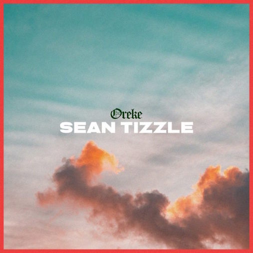 Video: Sean Tizzle - Oreke