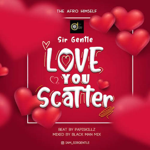 Sir Gentle - Love You Scatter