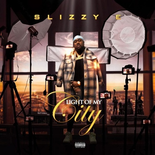 Slizzy E - Light of My City Album