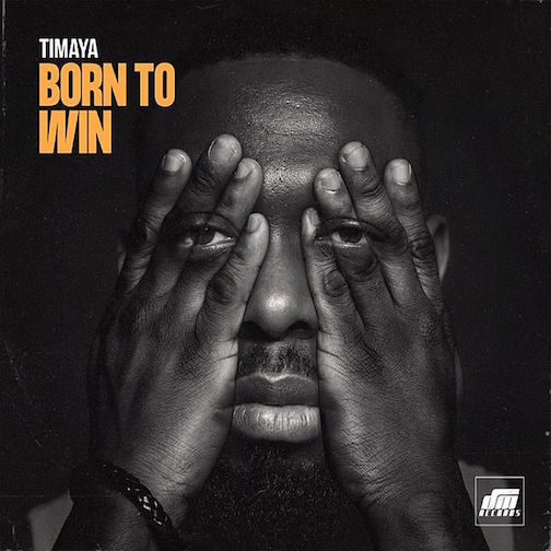 Video: Timaya - Born To Win