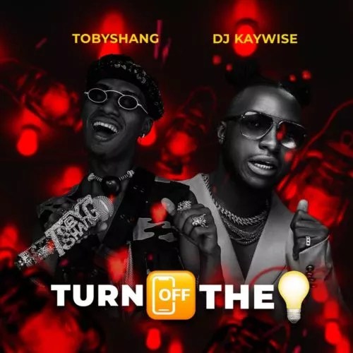 Toby Shang - Turn Off The Light ft DJ Kaywise