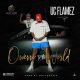 Uc Flamez - Owerri To The World