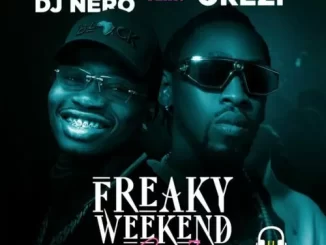 Unstoppable DJ Nero - Freaky Weekend (Ororo 7) ft Orezi