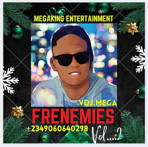 VDJ Mega - Frenemies Mix Vol. 2