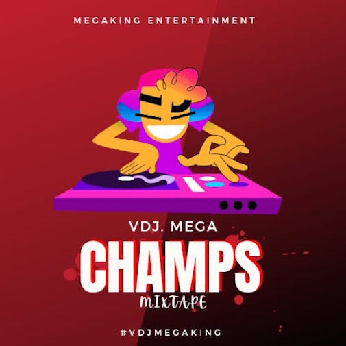 VDJ Mega - The Champs Mix