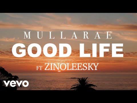 Video: Mulla Rae - Good Life Ft. Zinoleesky