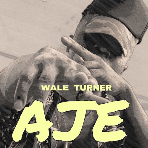 Video: Wale Turner - Aje
