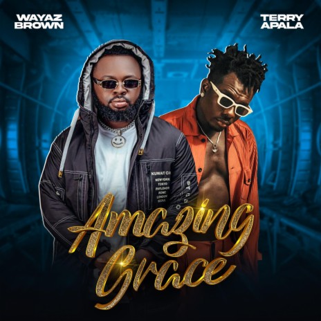 Wayaz Brown – Amazing Grace ft. Terry Apala