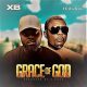 XB – Grace Of God ft. Oritse Femi