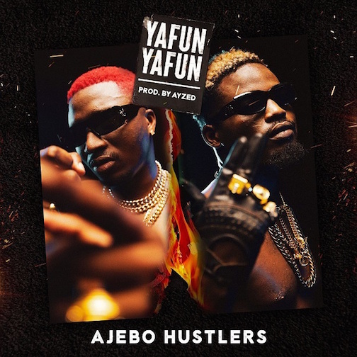 Ajebo Hustlers - Yanfu Yanfu