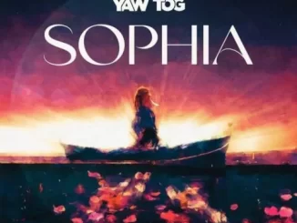 Yaw Tog – Sophia
