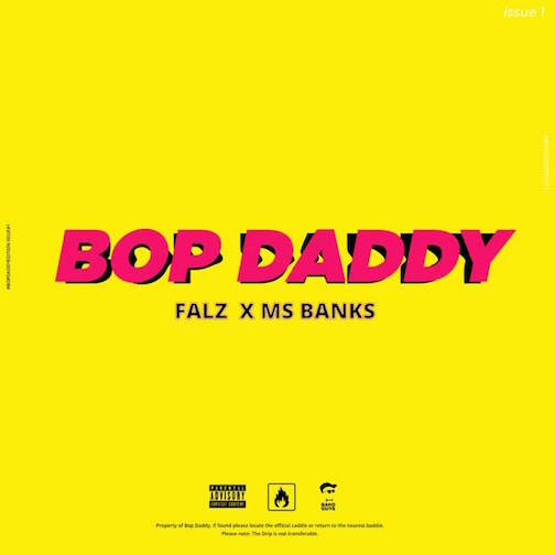 Video: Falz & Ms Banks - Bop Daddy